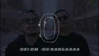 DJ OKI DM - OH RANGAAAA LAGU MOTIVASI