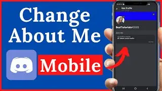 How to Change About Me on Discord Mobile App 2021 | New Update