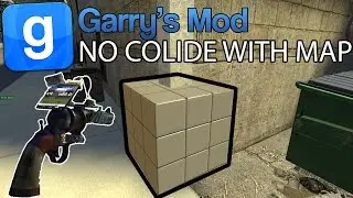 Garrys mod build tutorial - No Colide props with Map