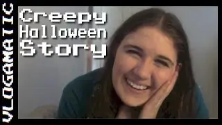 2.26: Creepy Halloween Story