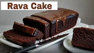 🍫🍰 Easy Chocolate Rava Cake Recipe | SUJI CAKE | TEA CAKE WITH GANACHE |NO EGG, NO BUTTER 
