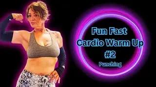 Fun Fast Cardio Kickboxing Warm-Up Workout
