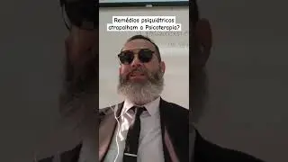 Remédios psiquiátricos receitados pelo Médico atrapalham a psicoterapia do Psicólogo? #psicoterapia