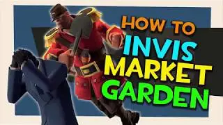 TF2: How to Invis Market Garden [FUN]