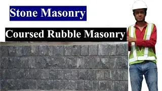 Stone Masonry II Coursed Rubble Masonry