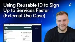 Using Reusable ID to Sign Up to Multiple Services Faster (External Use Case) - Reusable ID Demo