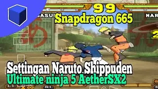 Settingan Naruto Shippuden Ultimate ninja 5 AetherSX2 Snapdragon 665