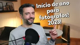 O que um fotógrafo deve fazer no início do ano?