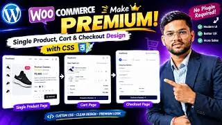 🔥 Make WooCommerce Look PREMIUM! | Single Product, Cart & Checkout Design with CSS