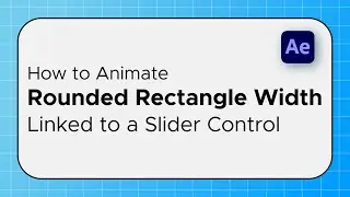 How to Animate Rounded Rectangle Width with Size Linked to a Slider Control