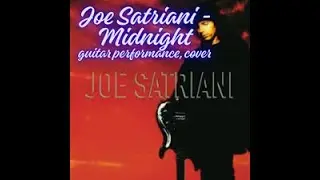 Joe Satriani - Midnight  caver Am.       В Ля миноре
