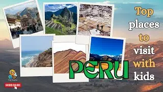 AMAZING Places Your Kids Will Love in Peru!
