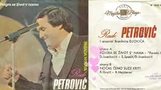 Rade Petrovic - Nocas Cemo Suze Kriti,1978