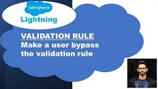 Salesforce Lightning (Validation rule): Make a user by pass the validation rule