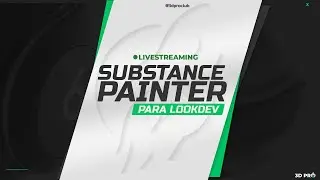 LIVE #20 - Substance Painter para Lookdev