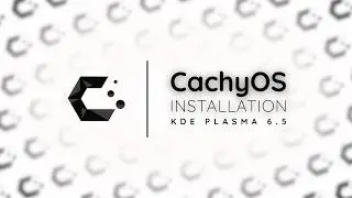 How To Install CachyOS Linux Step-By-Step Guide | 2026 | KDE Plasma 6.5