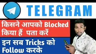 How to Know if Someone Blocked you on Telegram