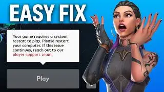 Fix Valorant Your Game Requires a System Restart to Play - Fast & Easy