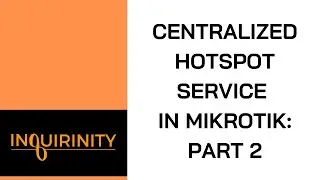 Centralized Hotspot Service in MikroTik: Part 2