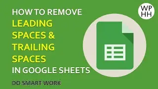 How to Remove Leading Spaces & Trailing Spaces In Google Sheets | Remove Extra Spaces 😍DO SMART WORK
