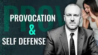 1 MINUTE LAW: What is Provocation in a Self Defense case?