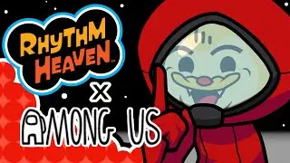 Among Drip Theme (Among Us) ~ Rhythm Heaven (Custom Remix)