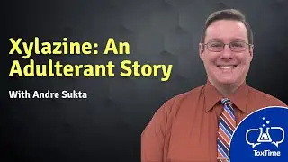 Toxtime: Xylazine - An Adulterant Story