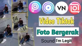 CARA EDIT VIDEO TIKTOK LAGU I'M LEGIT FOTO 3D BERGERAK