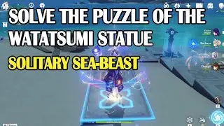 [World Quest] Solitary Sea-Beast | Solve the Puzzle of the Watatsumi Island - Genshin Impact