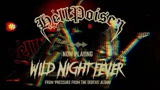 Hell Poison - Wild Night Fever (Lyric Video)