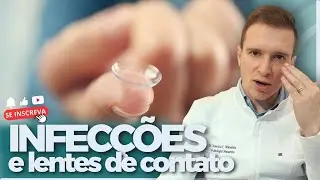 INFECÇÕES CAUSADAS POR LENTE DE CONTATO
