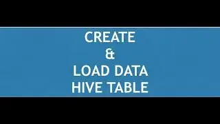 Hive Tutorial - 1 : Hive Tutorial for Beginners | Create and Load data in Hive table