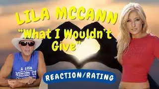 Lila McCann -- What I Wouldn’t Give  [REACTION/GIFT]