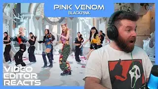 Video Editor Reacts to BLACKPINK - Pink Venom