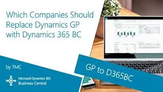 Microsoft | Which Companies Should Replace Dynamics GP with Dynamics 365 BC