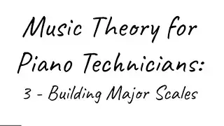 MTPT3: Building Major Scales