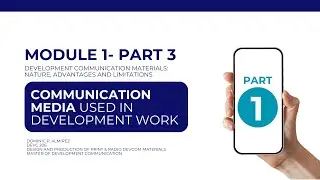 MODULE 1: Part 3 (Communication Media Used in Development Work) | Dominic Almirez (1 of 2)