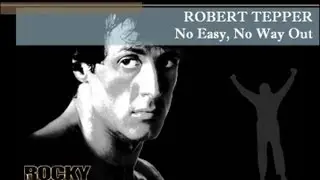 ROCKY IV, No Easy No Way Out (Robert Tepper)