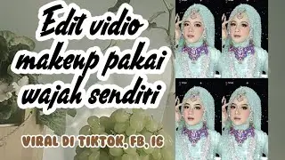 CARA EDIT VIDEO JADI PENGANTIN PAKAI FOTO KITA SENDIRI