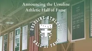 Introducing the Ursuline Athletic Hall of Fame