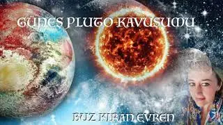 Pluto Güneş Kavuşumu - Buz Kıran Evren