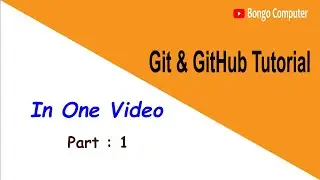 Learn Git & GitHub Tutorial In One Video - Full Course Part : 1