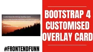 Bootstrap 4 Image Overlay Card Customized Animation Tutorial - Web Development