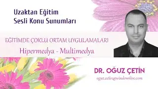 Eğitimde Çoklu Ortam Uygulamaları- Hipermedya, Multimedya