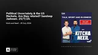 Political Uncertainty & the US Markets. Are they related? Sandeep Jadwani. 25/7/24.