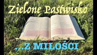 Zielone Pastwisko 7.03.2022 „SĄDZENI Z MIŁOŚCI” - [# 811] - Mt 25, 31-46