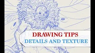 Drawing Tips - Details And Texture