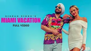 Miami Vacation - (Full Video) I Bikram Singh I Latest Punjabi Song 2021I New Punjabi Song 2021