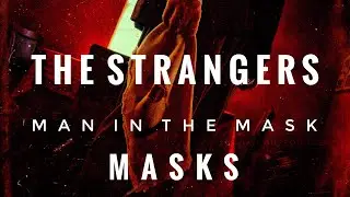 The Strangers Masks - MITM Variations