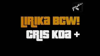Life Street - Lirika BCW X Cris Koa (Video Lyric)